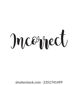 text Incorrect, vector design illustration