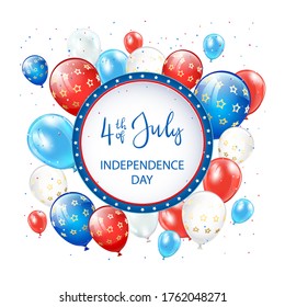 Text Independence day 4th of July with round banner, balloons and confetti on white background. Independence day Theme. Illustration can be used for holiday design, cards, posters, banners.