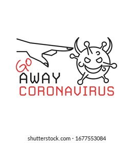 Text inscription slogan Go Away Coronavirus. Outline thin line flat illustration. Isolated on white background. 