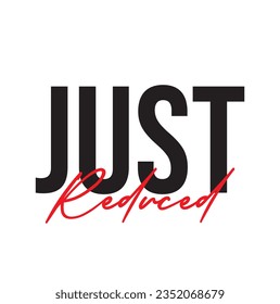 text Just Reduced, vector illustration