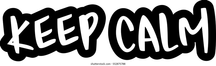 text - ''keep calm'' Modern brush calligraphy. Handwritten ink lettering. Hand drawn vector elements. Isolated on white background. Hand drawn lettering element for your design.