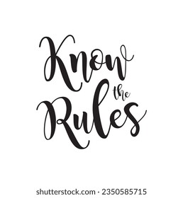 text Know The Rules, vector illustration