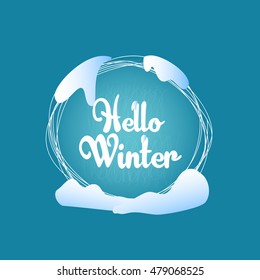 Text label Hello winter, round greeting card decoration, banner design template. Brush lettering blue winter background. Vector design calligraphy. Season social media