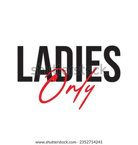 text Ladies Only, vector illustration