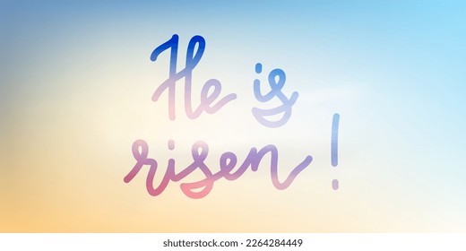 Text lettering He is risen over sky illustration