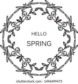 Text lettering hello spring, with style unique floral frame. Vector