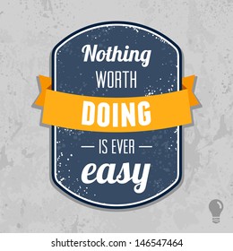 Text lettering of an inspirational saying quote