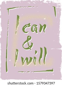 Text lettering of an inspirational saying. Quote Typographical Poster Template, vector design