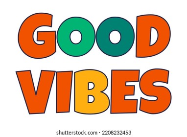 Text lettering, isolated good vibes inscription. Social media communication and expression of emotions and feelings. Communication in internet. Stickers or emoticons, emoji vector in flat style
