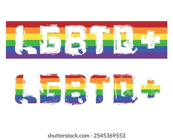 Text LGBTQ+ roughness texture shows the LGBTQ Culture with vector illustration graphic EPS 10