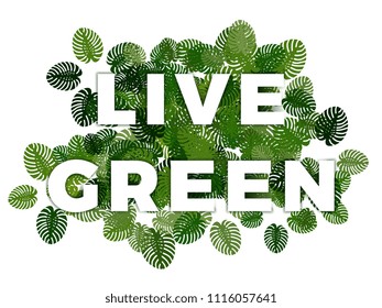 text live green with smooth shadows on green random monstera leaves