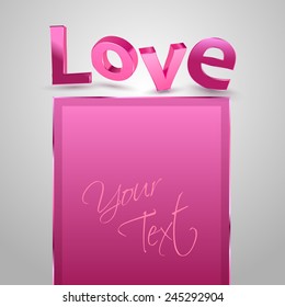 Text love as 3D letters with frame to your text.