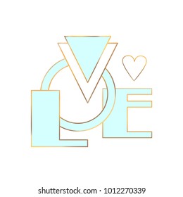 Text LOVE beautifully compiled. Postcard, poster, invitation, elements for Valentine's Day or weddings. Golden and gentle blue letters.