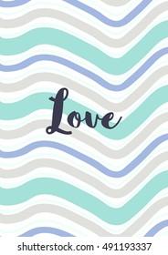 Text Love on hand drawn striped background.Vector.