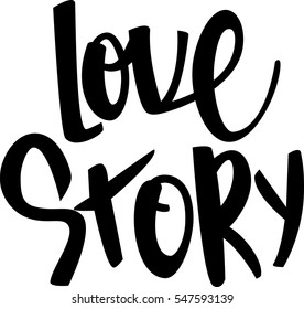 text - ''love story''  Lovely text. Romantic type.  Modern brush calligraphy. Handwritten ink lettering. Isolated on white background. Hand drawn lettering element for your design.