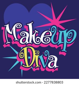 Text Make up Diva with stars and heart with gradient 90s fashion design.
