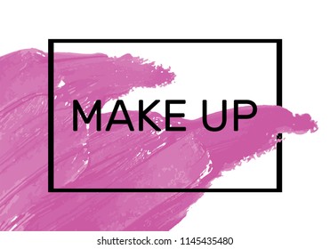Text 'Make up' on pink lip stic smear.