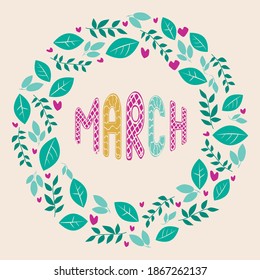 Text March wreath of leaves isolated. Scandinavian vector stock illustration. Leaf frame, round wreath with months of March. Month name illustration. Cute scandinavian style