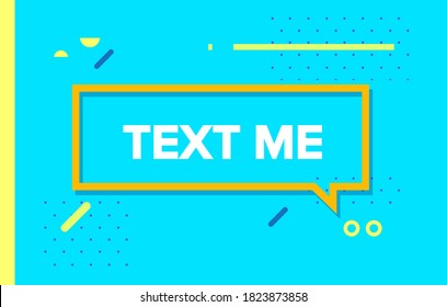 TEXT ME in design banner. vector template for web, print, presentation .