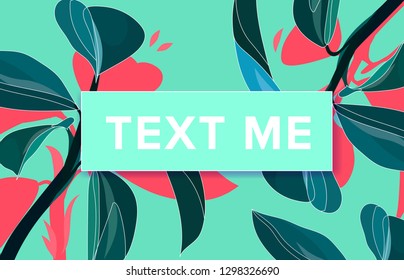 Text me. Vector banner with frame. Floral background