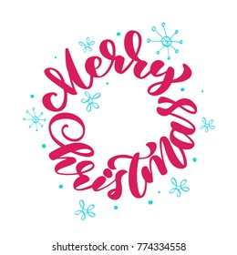 text Merry Christmas hand written calligraphy lettering round. Handmade vector illustration. Fun brush ink typography for photo overlays, t-shirt print, mug, pillow, flyer, poster design