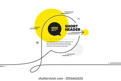 Icono de mensaje de texto. Banner continuo de la burbuja de chat de línea. Signo de comentario de conversación. Símbolo de burbuja de voz. Icono de mensaje de texto en mensaje de chat. Habla de comentarios y habla de fondo. Vector