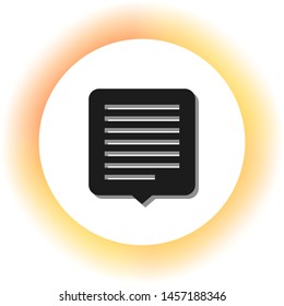 Text message sign illustration. Dark icon with shadow on the glowing circle button. Illustration.