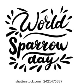 Text minimal banner World Sparrow Day. Handwriting World Sparrow Day inscription. Hand drawn vector art.