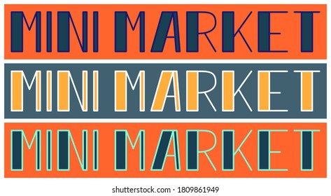 The text is a minimarket. Poster for the store. Three options for the name of a small trading shop.