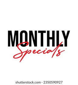 text Monthly Specials, vector illustration