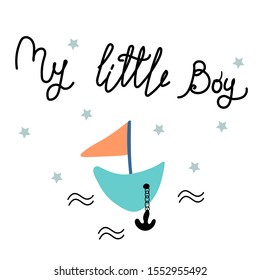 Text my little boy vector illustration for print card, poster and other.