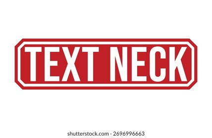 TEXT NECK Red rubber stamp on white background. TEXT NECK stamp sign. TEXT NECK stamp.