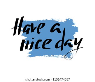 Text never have a nice day on a watercolor background. Hand lettering. Vector illustration