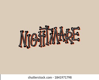 Text Nightmare for Halloween day poster advertising. Hand written lettering isolated on white background.Vector template for poster, social network, banner, cards.