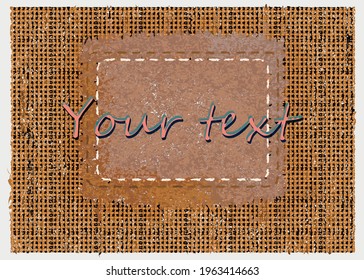 Text on a shabby burlap background with a patch