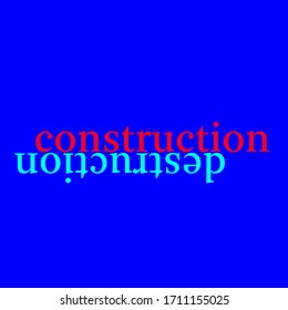 text opposite words: construction / destruction, lowercase and editable vector
