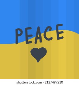 The text "Peace" on the yellow and blue color of Ukraine with a heart. Vector image demonstrating for world peace