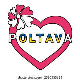 Text Poltava located on a heart with a flower. Isolated element for decoration. Suitable for printing on T-shirts.