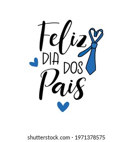 Text in Portuguese - Happy Father's Day. Brazil holidays lettering. Ink illustration. Postcard design.