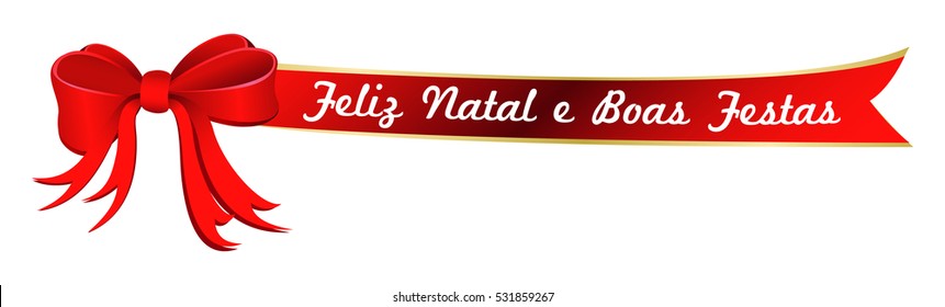 Text in Portuguese Meaning Merry Christmas and Happy Holidays Applied to a Red Ribbon  - Art - Vector