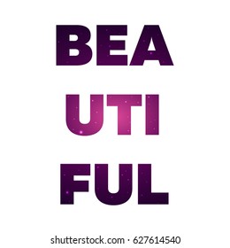 Text print for T Shirt. Beautiful. Vector illustration