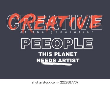 Impresiones de texto, impresiones de slogan, Creativo de la generación, frases de tipografía modernas y de diseño. Vector de ilustración de diseño abstracto colorido para camiseta de impresión, tipografía, afiche 