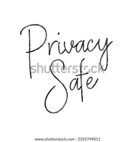 text Privacy Safe, vector illustration
