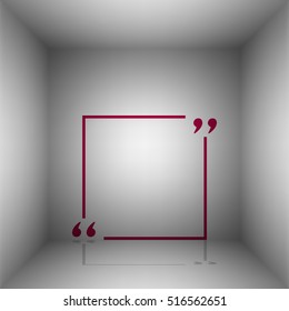 Text quote sign. Bordo icon with shadow in the room.