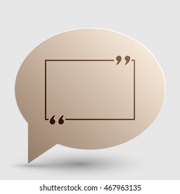 Text quote sign. Brown gradient icon on bubble with shadow.