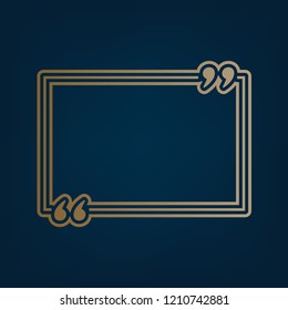 Text quote sign. Vector. Golden icon and border at dark cyan background.