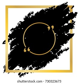 Text quote sign. Vector. Golden icon at black spot inside golden frame on white background.