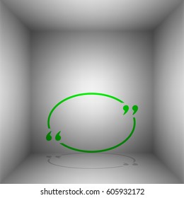Text quote sign. Vector. Green icon with shadow in the room.