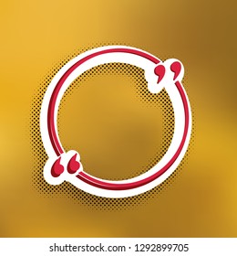 Text quote sign. Vector. Magenta icon with darker shadow, white sticker and black popart shadow on golden background.