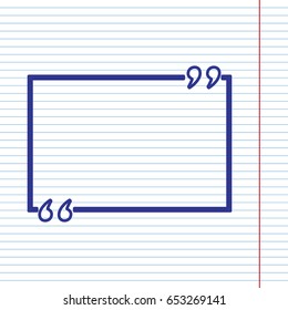 Text quote sign. Vector. Navy line icon on notebook paper as background with red line for field.